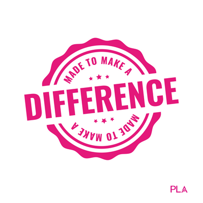 PLA: Made To Make A Difference