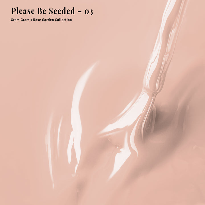 Please Be Seeded - 03 - Lacquer Polish