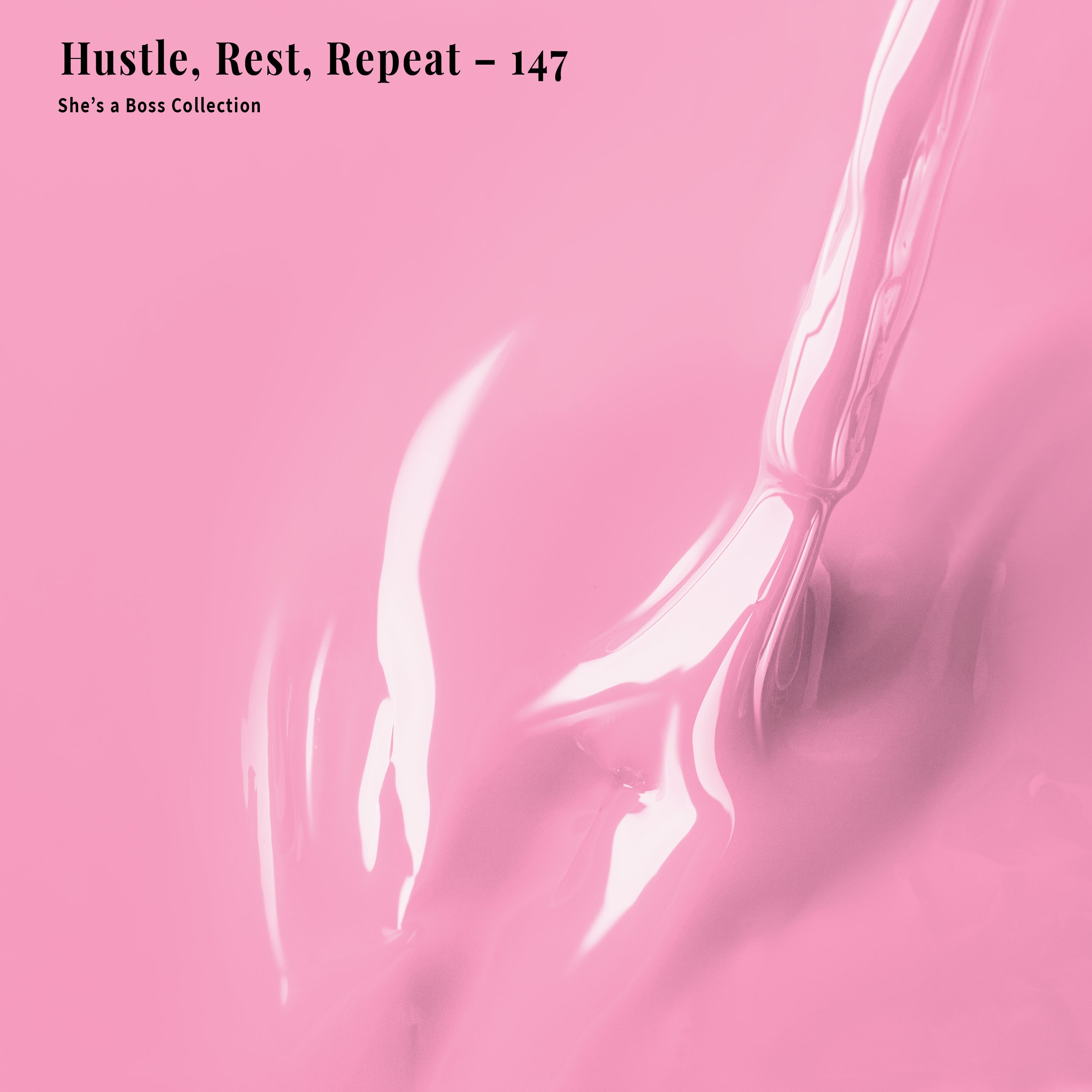 Hustle, Rest, Repeat - 147 - Gel Polish