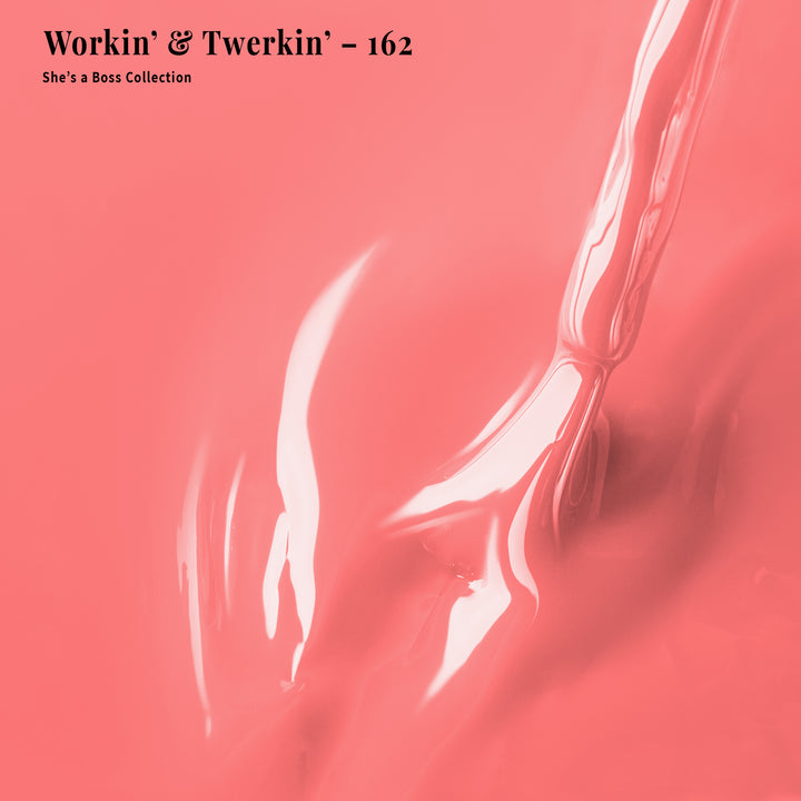 Workin' & Twerkin' - 162 - Gel Polish