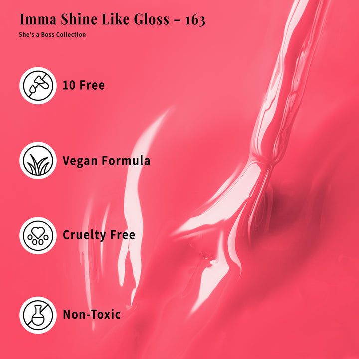 Imma Shine Like Gloss - 163