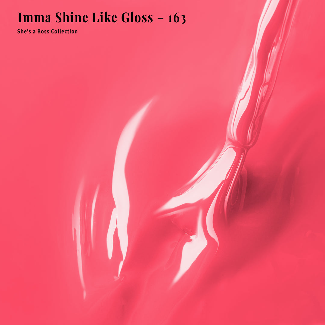 Imma Shine Like Gloss - 163 - Gel Polish