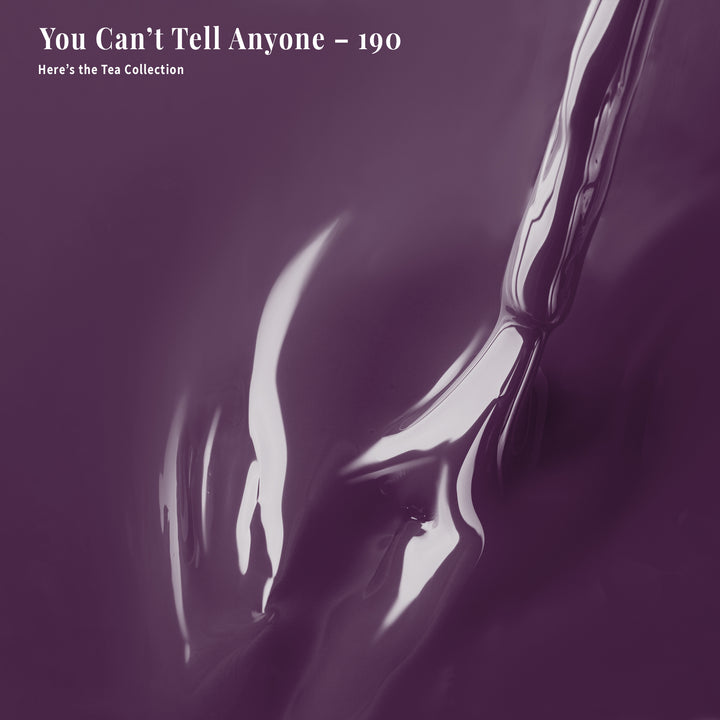 You Can't Tell Anyone - 190 - Lacquer Polish