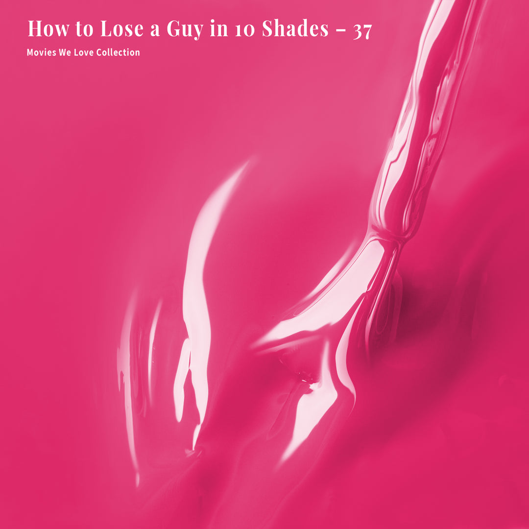 How to Lose a Guy in 10 Shades - 37 - Lacquer Polish