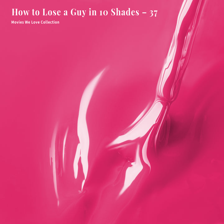 How to Lose a Guy in 10 Shades - 37 - Lacquer Polish