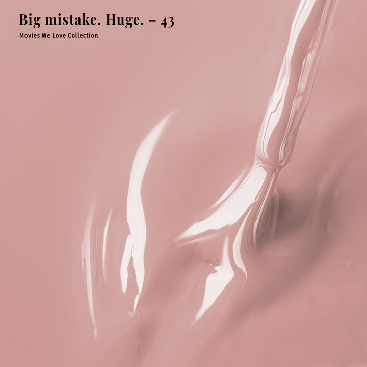 Big mistake. Huge. - 43