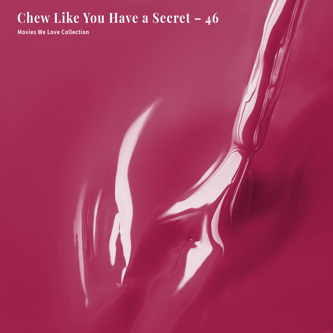 Chew Like You Have a Secret - 46 - Gel Polish