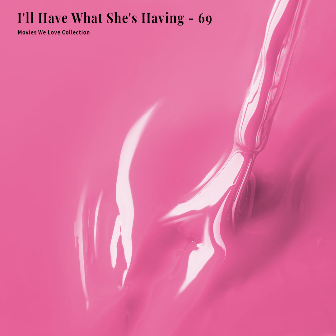 I'll Have What She's Having - 69 - Lacquer Polish